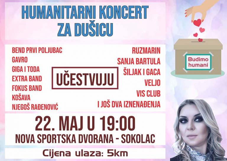 Хуманитарни концерт за Душицу Туторић 22.маја у Сокоцу